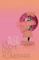 La noche nos alumbrará