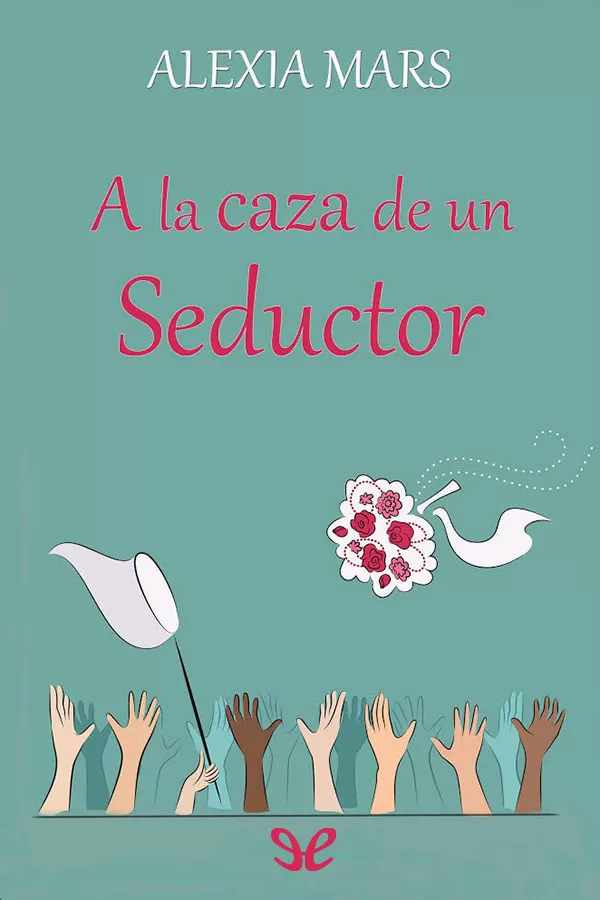 A la caza de un seductor