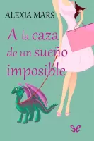 A la caza de un sueño imposible