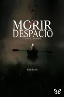 Morir despacio