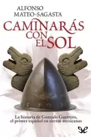 Caminarás con el sol