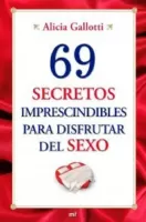 69 secretos imprescindibles para disfrutar del sexo