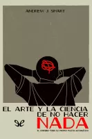 El arte y la ciencia de no hacer nada