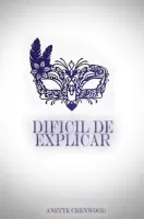 Difícil de explicar