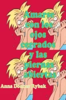 Amarse con los ojos cerrados y las piernas abiertas