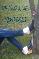 Díselo a las mariposas