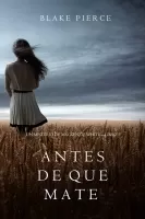 Antes de que mate