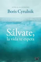 Sálvate, la vida te espera
