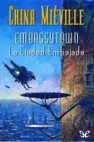 Embassytown. La Ciudad Embajada