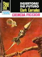 Desertores del futuro