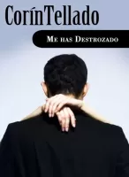 Me has destrozado