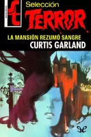 La mansión rezumó sangre