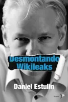 Desmontando Wikileaks