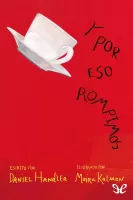 Y por eso rompimos