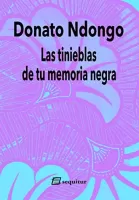 Las tinieblas de tu memoria negra