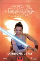 El despertar de la Fuerza: La historia de Rey