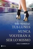 Tus lunes nunca volverán a ser lo mismo