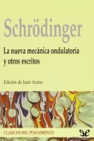 La nueva mecánica ondulatoria y otros escritos