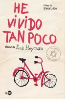 He vivido tan poco