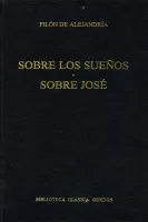 Sobre los sueños. Sobre José. (B. C. Gredos)