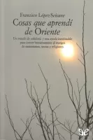 Cosas que aprendí de Oriente