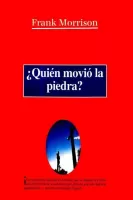 ¿Quién movió la piedra?