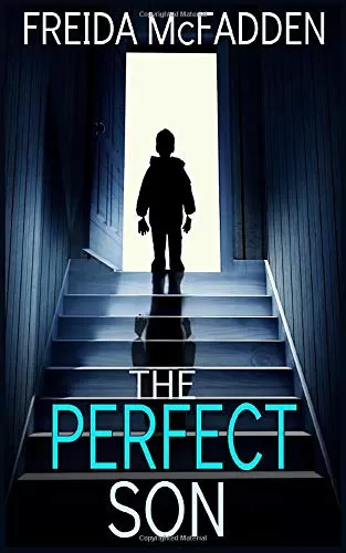 The Perfect Son A gripping psychological thriller with a breathtaking twist