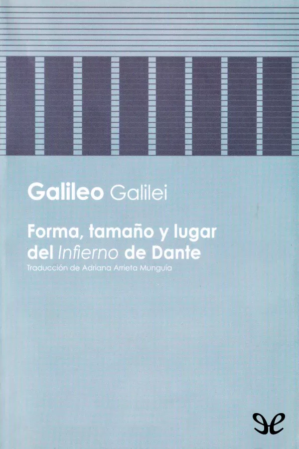 Forma, tamano y lugar del __Infierno__ de Dante