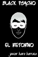 Black psycho: El retorno