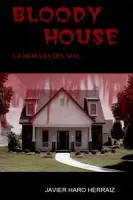 Bloody house - La morada del mal