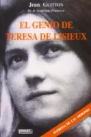 El genio de Teresa de Lisieux