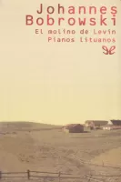 El molino de Levin. Pianos lituanos