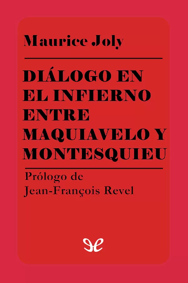Dialogo en el infierno entre Maquiavelo y Montesquieu