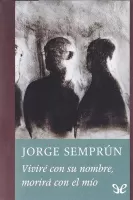 Viviré con su nombre, morirá con el mío