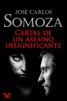 Cartas de un asesino insignificante
