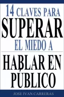 14 Claves para superar el miedo a hablar en público