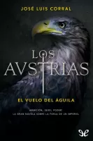 Los Austrias. El vuelo del águila