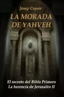 La morada de Yahveh