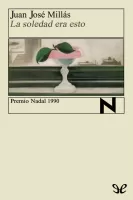 La soledad era esto