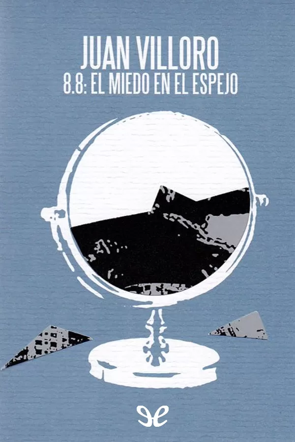 8.8: El miedo en el espejo