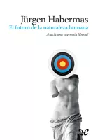 El futuro de la naturaleza humana