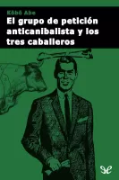 El grupo de petición anticanibalista y los tres caballeros