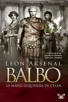 Balbo. La mano izquierda de César