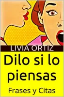 Dilo si lo piensas. Frases y citas