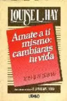 Ámate a ti mismo: cambiarás tu vida