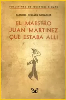 El maestro Juan Martínez que estaba allí
