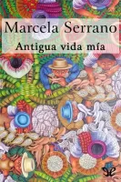 Antigua vida mía