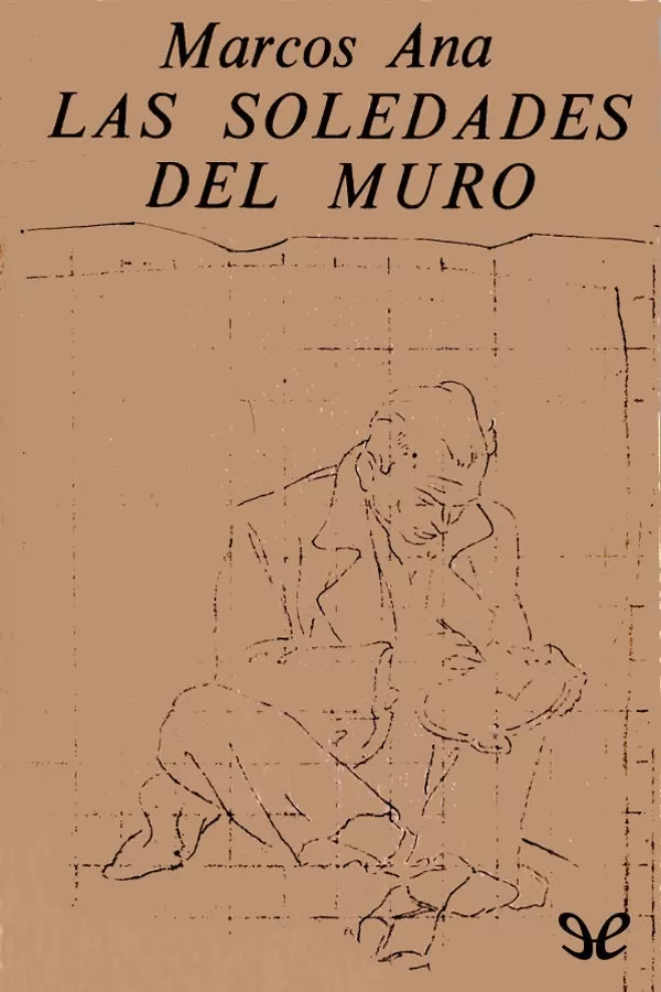 Las soledades del muro