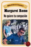 No quiero tu compasión