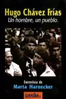 Hugo Chávez Frías. Un hombre, un pueblo